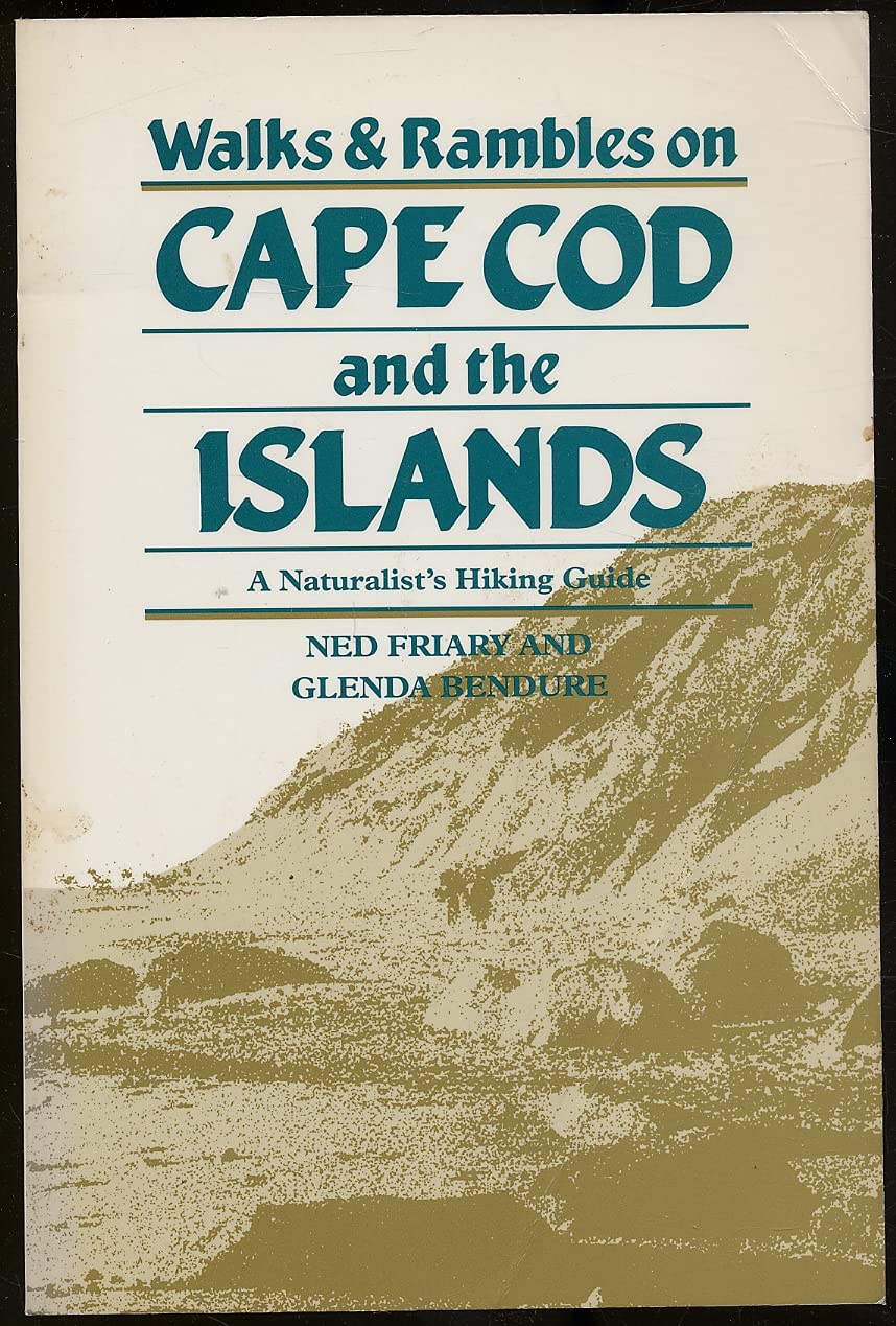 Walks & Rambles on Cape Cod and the Islands (A Naturalist's Hiking Guide),Used