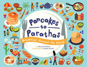 Pancakes to Parathas: Breakfast Around the World,New