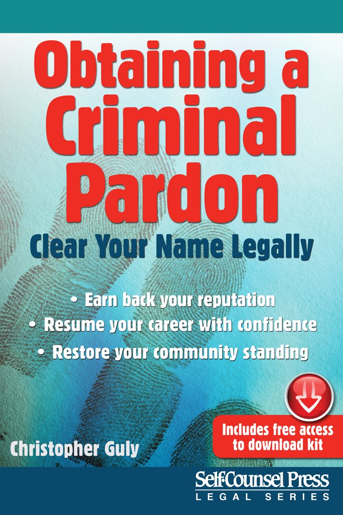 Obtaining a Criminal Pardon: Clear Your Name Legally (Legal Series),Used