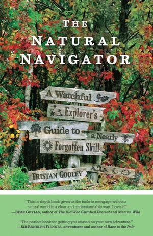 The Natural Navigator: A Watchful Explorers Guide to a Nearly Forgotten Skill,Used