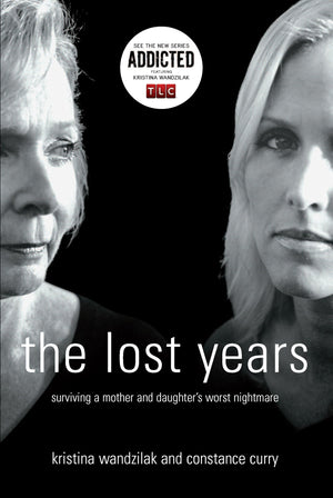 The Lost Years: Surviving a Mother and Daughter's Worst Nightmare,Used