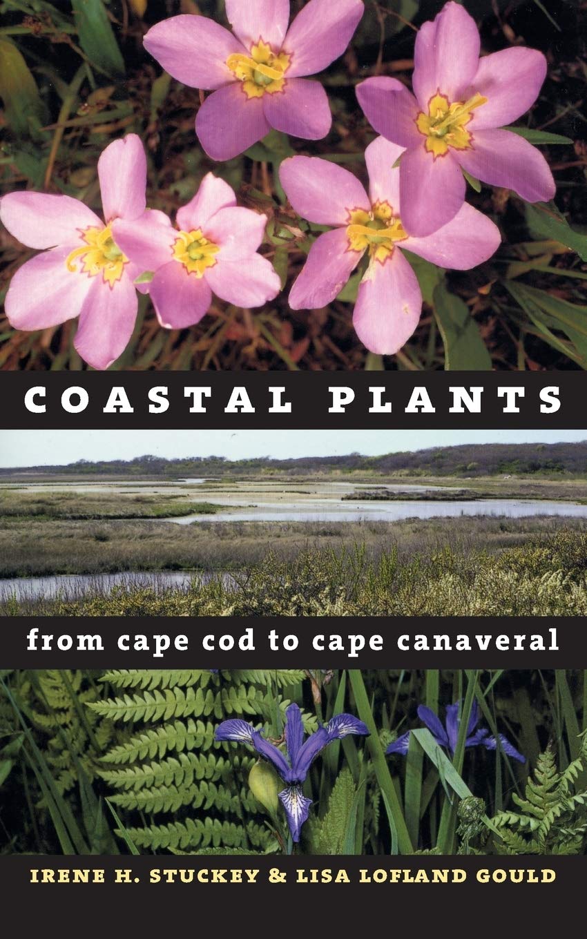 Coastal Plants From Cape Cod To Cape Canaveral,New