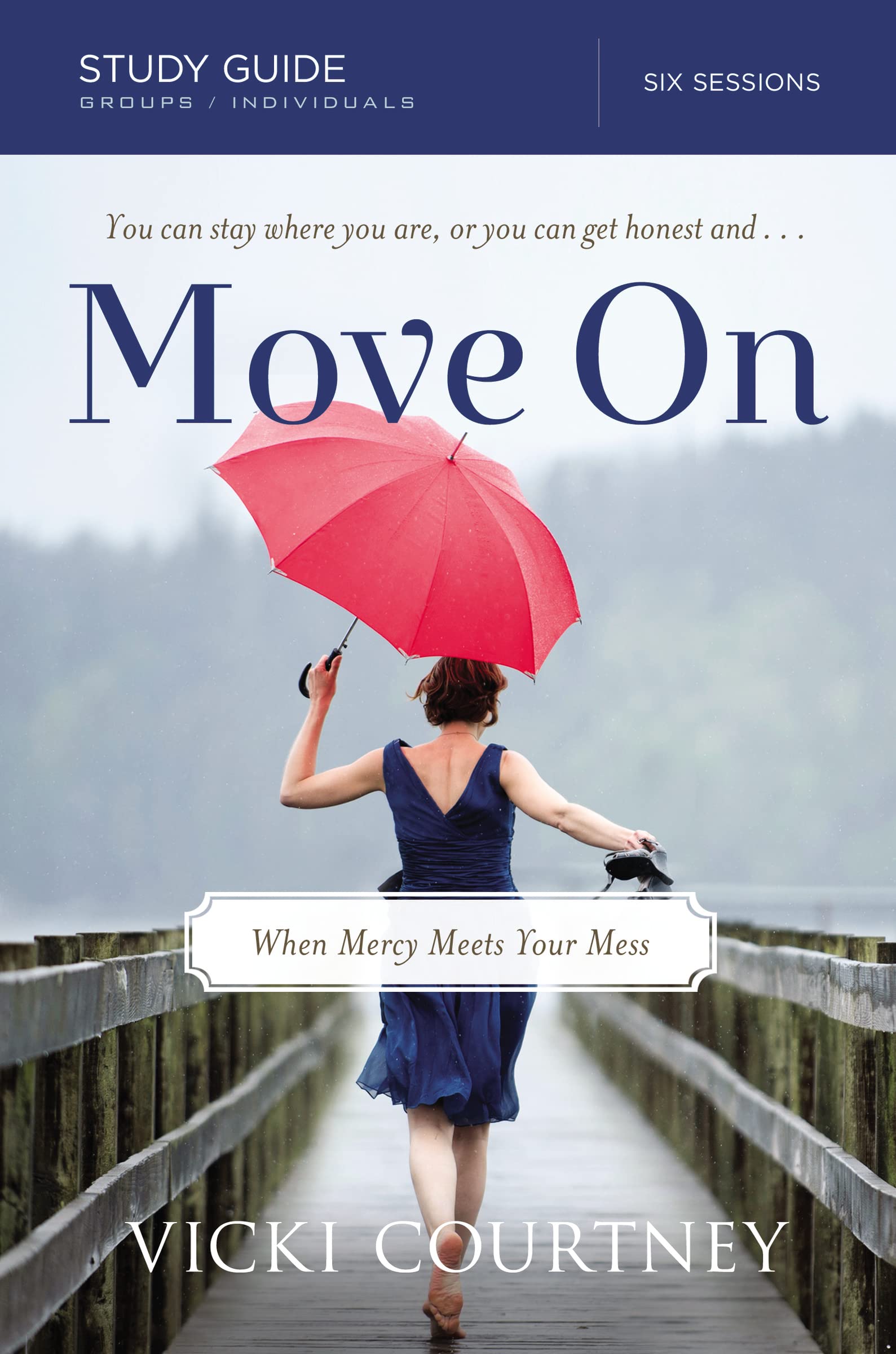 Move On Study Guide: When Mercy Meets Your Mess,Used