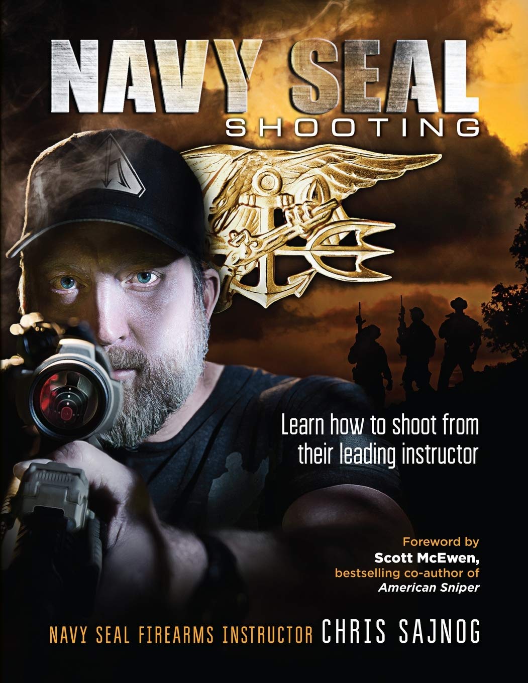 Navy SEAL Shooting: Learn how to shoot from their leading instructor,New