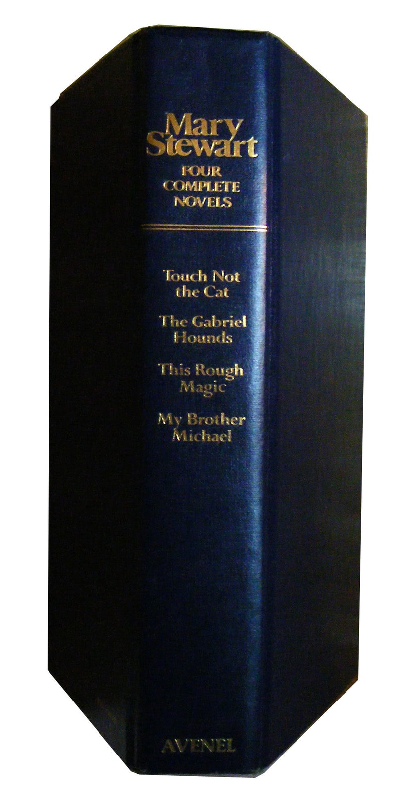 Mary Stewart: Four Complete Novels (Touch Not The Cat, This Rough Magic, The Gabriel Hounds & My Brother Michael),New