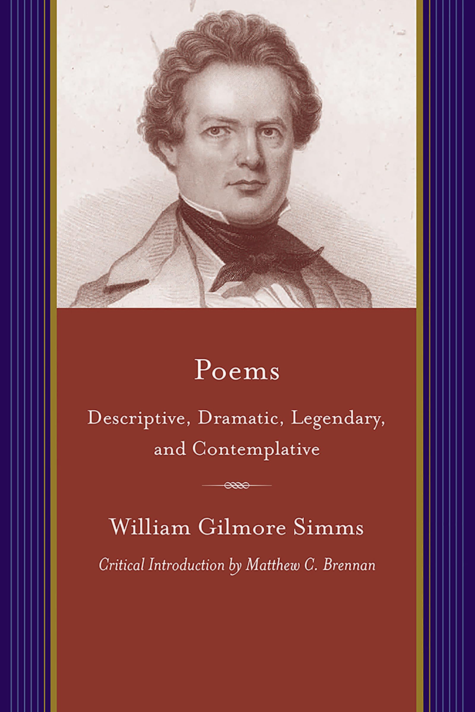 Poems: Descriptive, Dramatic, Legendary, And Contemplative (Projects Of The Simms Initiatives),Used