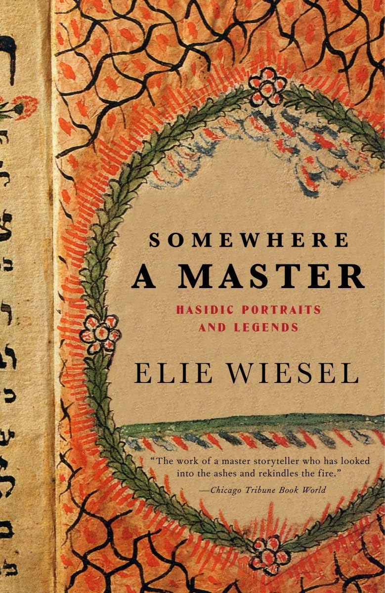 Somewhere a Master: Hasidic Portraits and Legends,Used