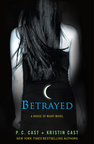 Betrayed: A House of Night Novel (House of Night Novels, 2),New