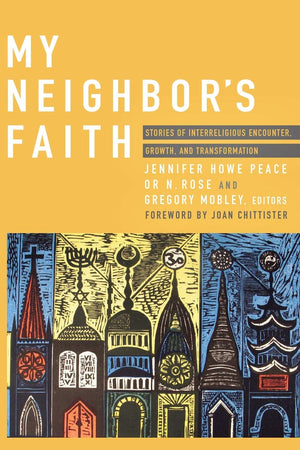 My Neighbor's Faith: Stories of Interreligious Encounter, Growth, and Transformation,Used