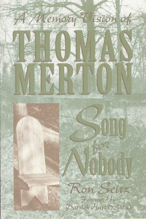 Song for Nobody: A Memory Vision of Thomas Merton,Used