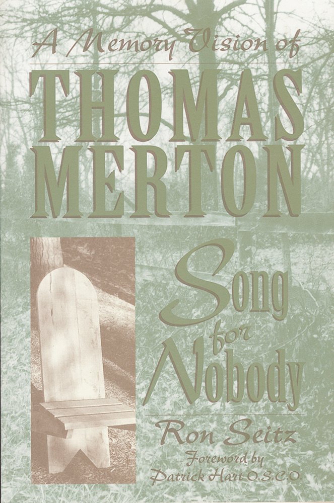 Song for Nobody: A Memory Vision of Thomas Merton,Used