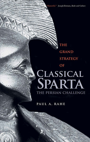 The Grand Strategy of Classical Sparta: The Persian Challenge (Yale Library of Military History),Used