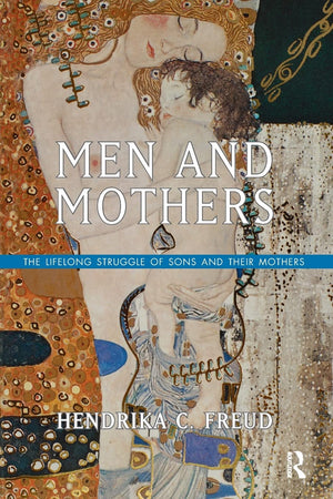 Men And Mothers: The Lifelong Struggle Of Sons And Their Mothers,Used