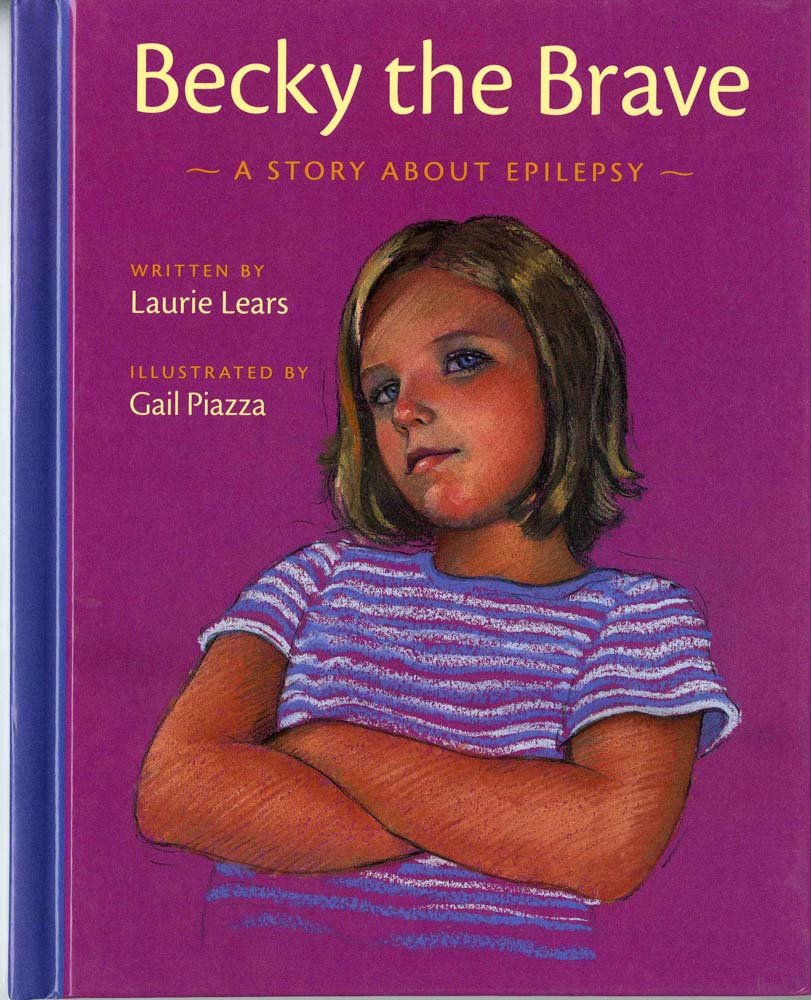 Becky The Brave: A Story About Epilepsy,New