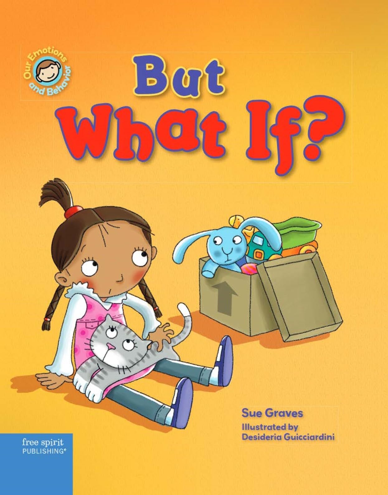 But What If?: A Book About Feeling Worried (Our Emotions And Behavior),Used