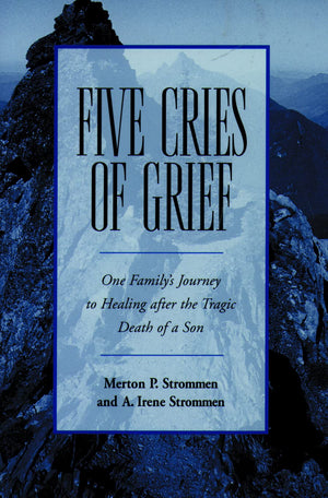 Five Cries of Grief: One Family's Journey to Healing after the Tragic Death of a Son,Used