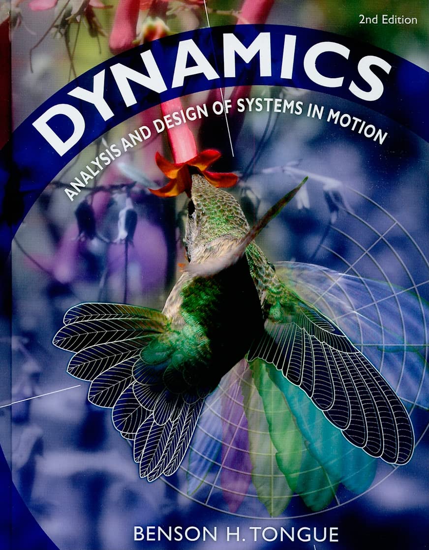 Dynamics: Analysis And Design Of Systems In Motion-new