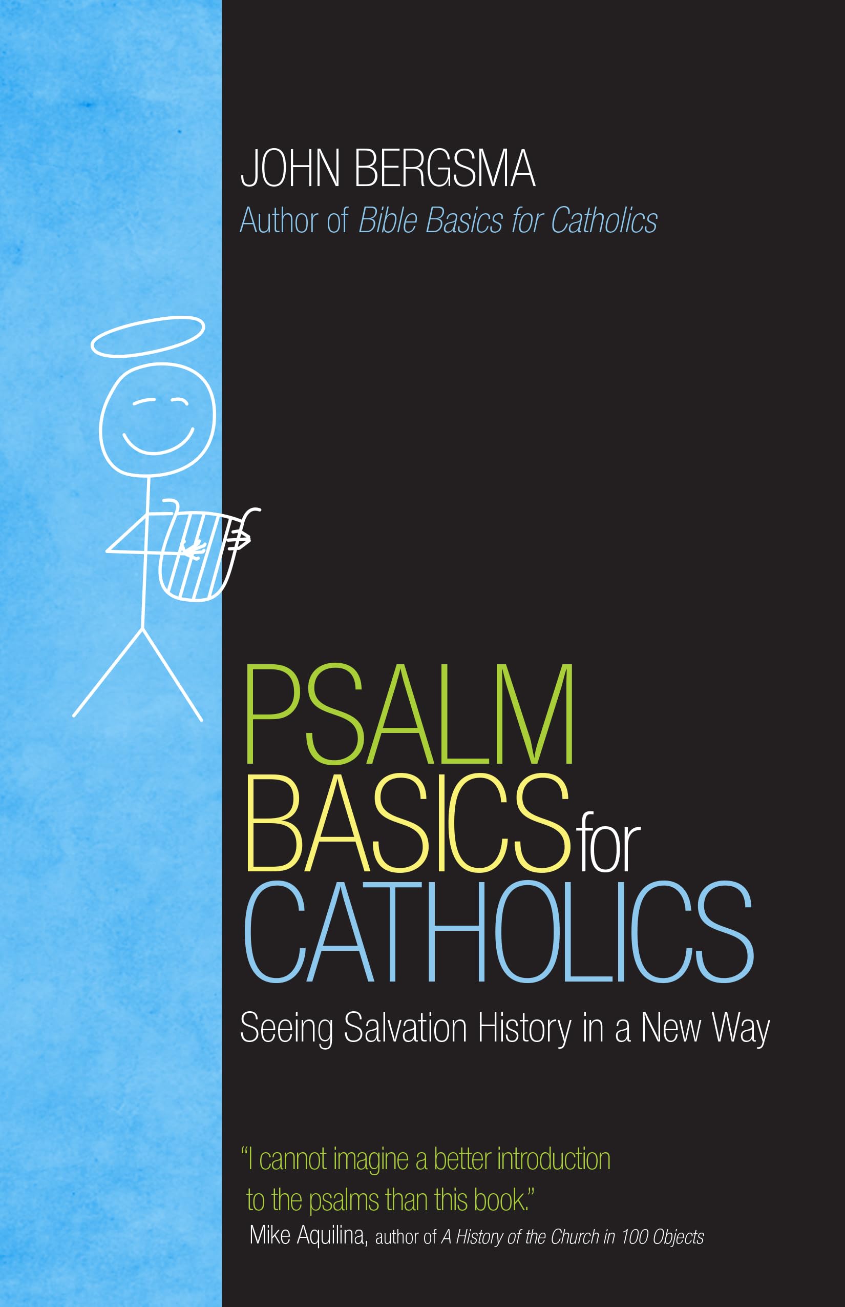 Psalm Basics For Catholics: Seeing Salvation History In A New Way (Bible Basics)