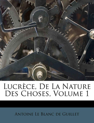 Lucr Ce, de La Nature Des Choses, Volume 1 (French Edition),Used