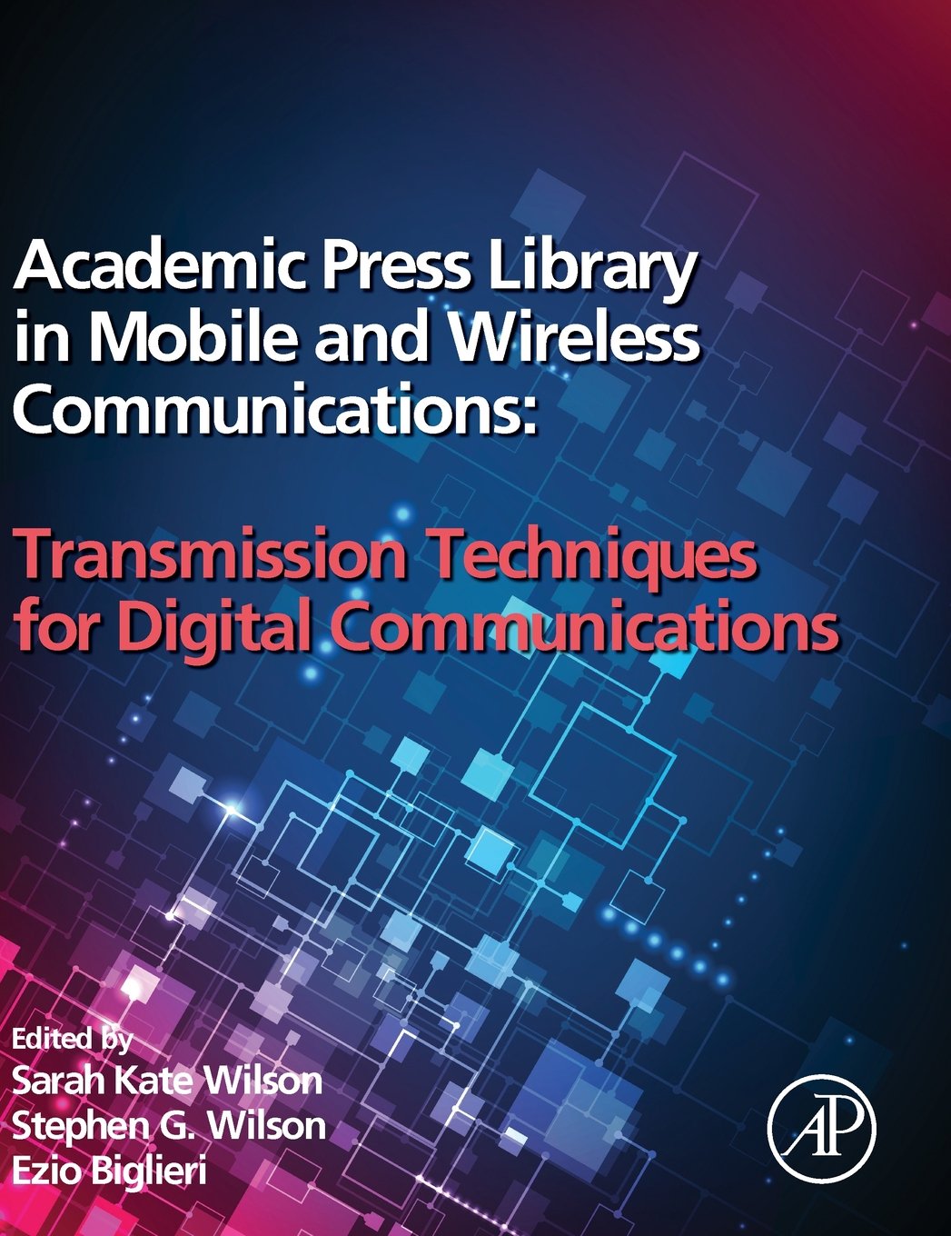 Academic Press Library in Mobile and Wireless Communications: Transmission Techniques for Digital Communications,Used