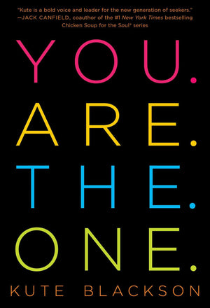You Are The One: A Bold Adventure in Finding Purpose, Discovering the Real You, and Loving Fully,New