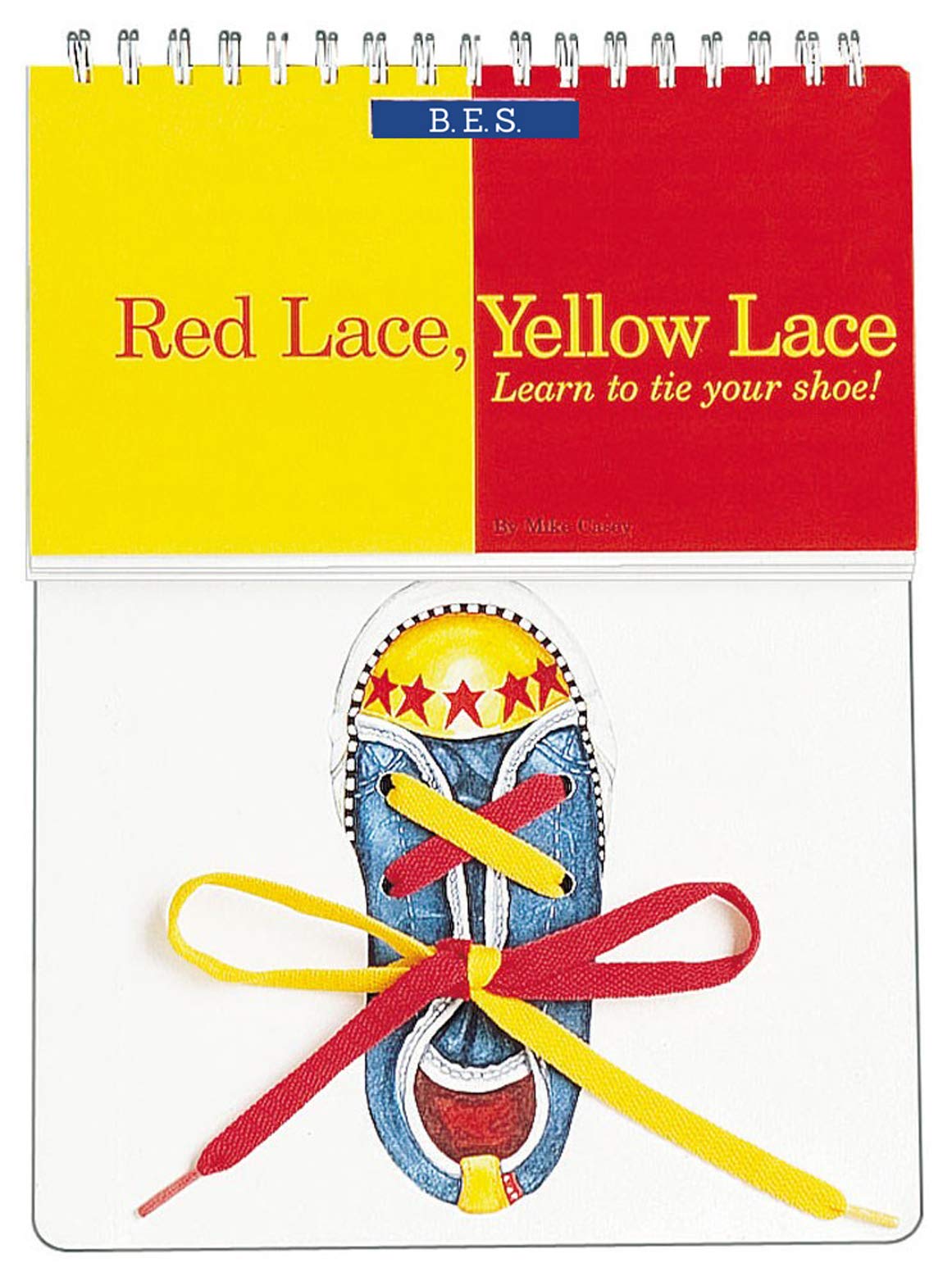 Red Lace, Yellow Lace: A Board/Picture Book For Kids About Learning to Tie Shoes and the Importance of Practice (Going to Kinder,Used