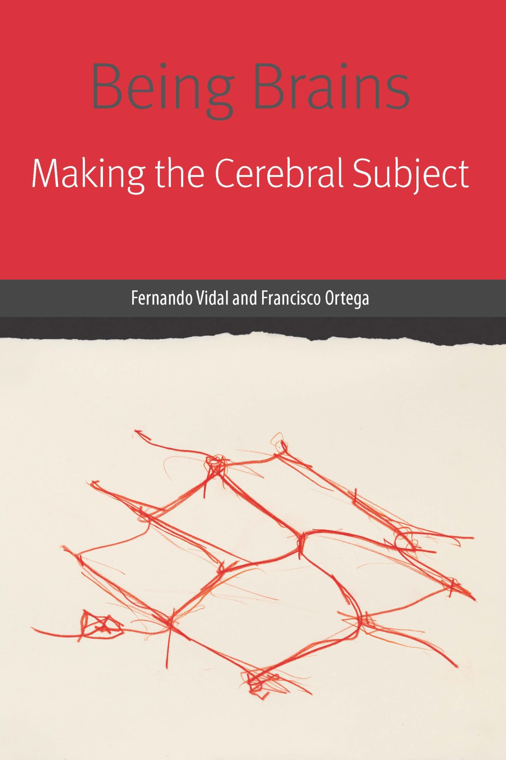 Being Brains: Making the Cerebral Subject (Forms of Living),Used