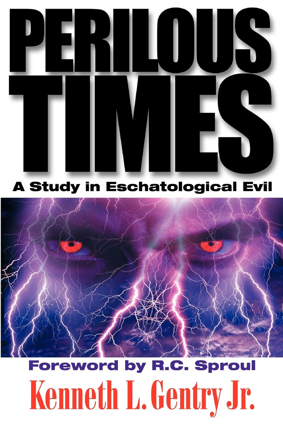 Perilous Times: A Study In Eschatological Evil,New