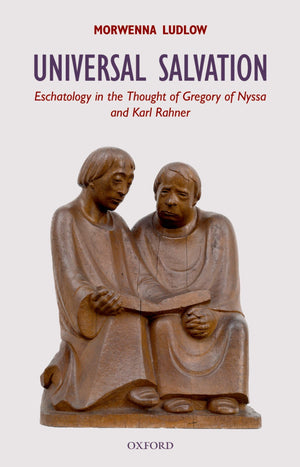 Universal Salvation: Eschatology in the Thought of Gregory of Nyssa and Karl Rahner (Oxford Theology and Religion Monographs),Used