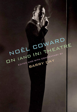 Nol Coward on (and in) Theatre,Used