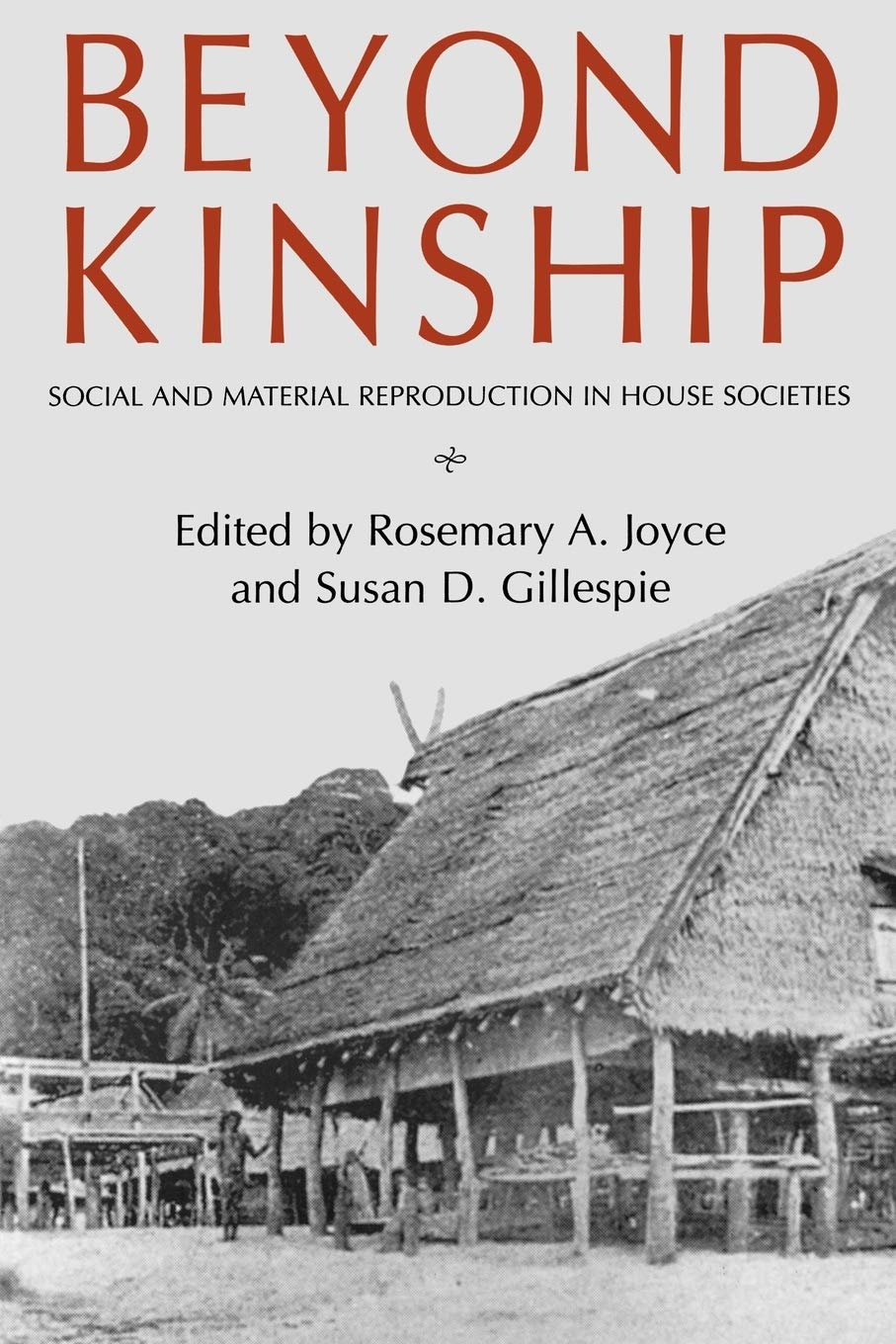 Beyond Kinship: Social And Material Reproduction In House Societies,Used