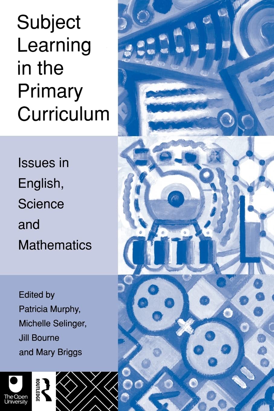 Subject Learning In The Primary Curriculum: Issues In English, Science And Maths
