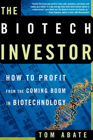 The Biotech Investor: How To Profit From The Coming Boom In Biotechnology,Used