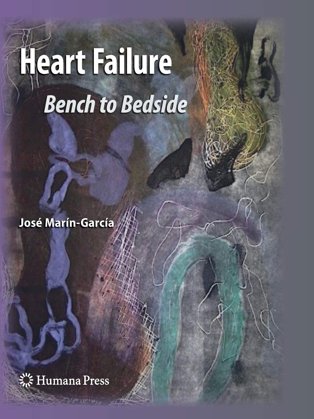 Heart Failure: Bench To Bedside (Contemporary Cardiology),Used