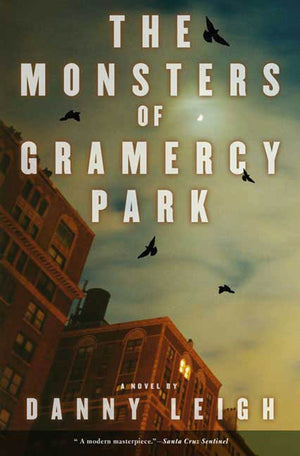 The Monsters of Gramercy Park: A Novel