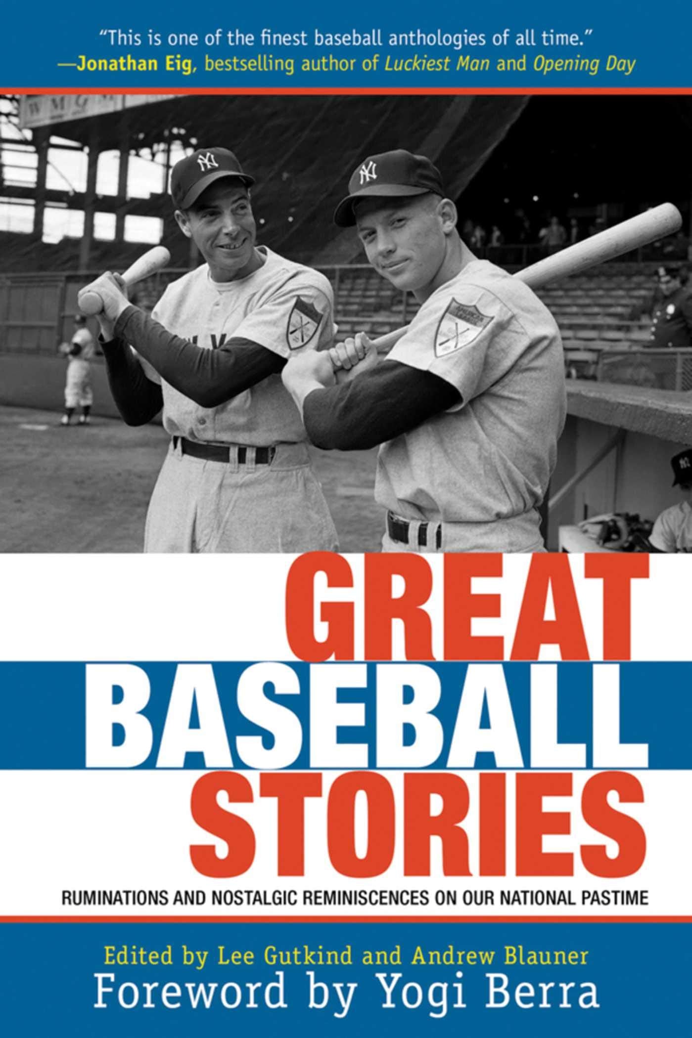 Great Baseball Stories: Ruminations and Nostalgic Reminiscences on Our National Pastime,Used