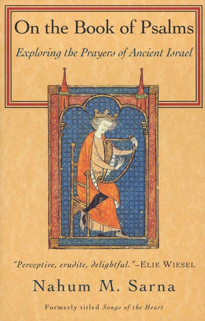 On the Book of Psalms: Exploring the Prayers of Ancient Israel,New