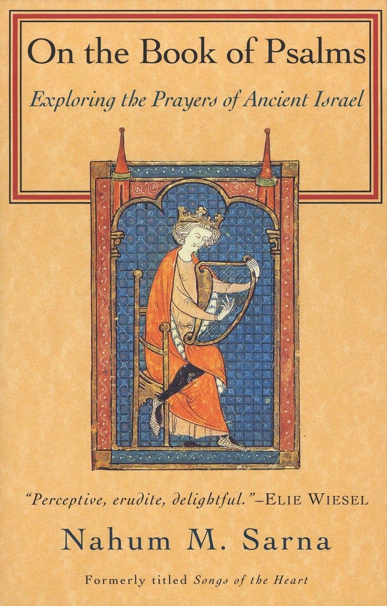 On the Book of Psalms: Exploring the Prayers of Ancient Israel,New