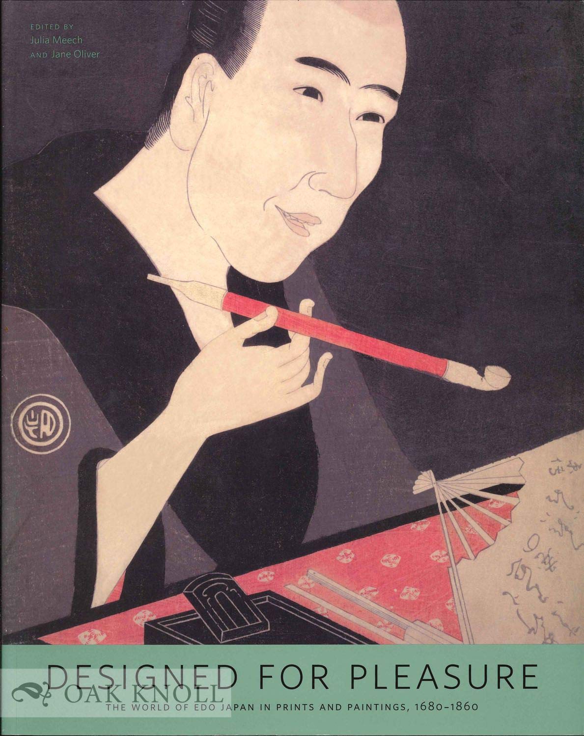 Designed for Pleasure: The World of Edo Japan in Prints and Paintings, 16801860,New