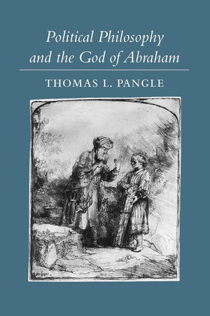 Political Philosophy And The God Of Abraham