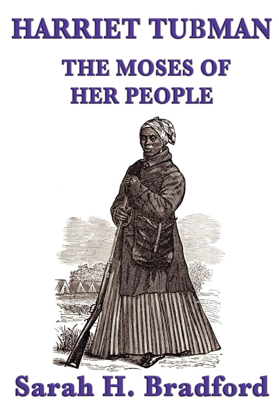 Harriet Tubman, the Moses of Her People,Used