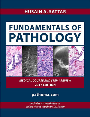 Fundamentals Of Pathology By Hussain A,Sattar (Pathoma 2017 Paperback &Videos)