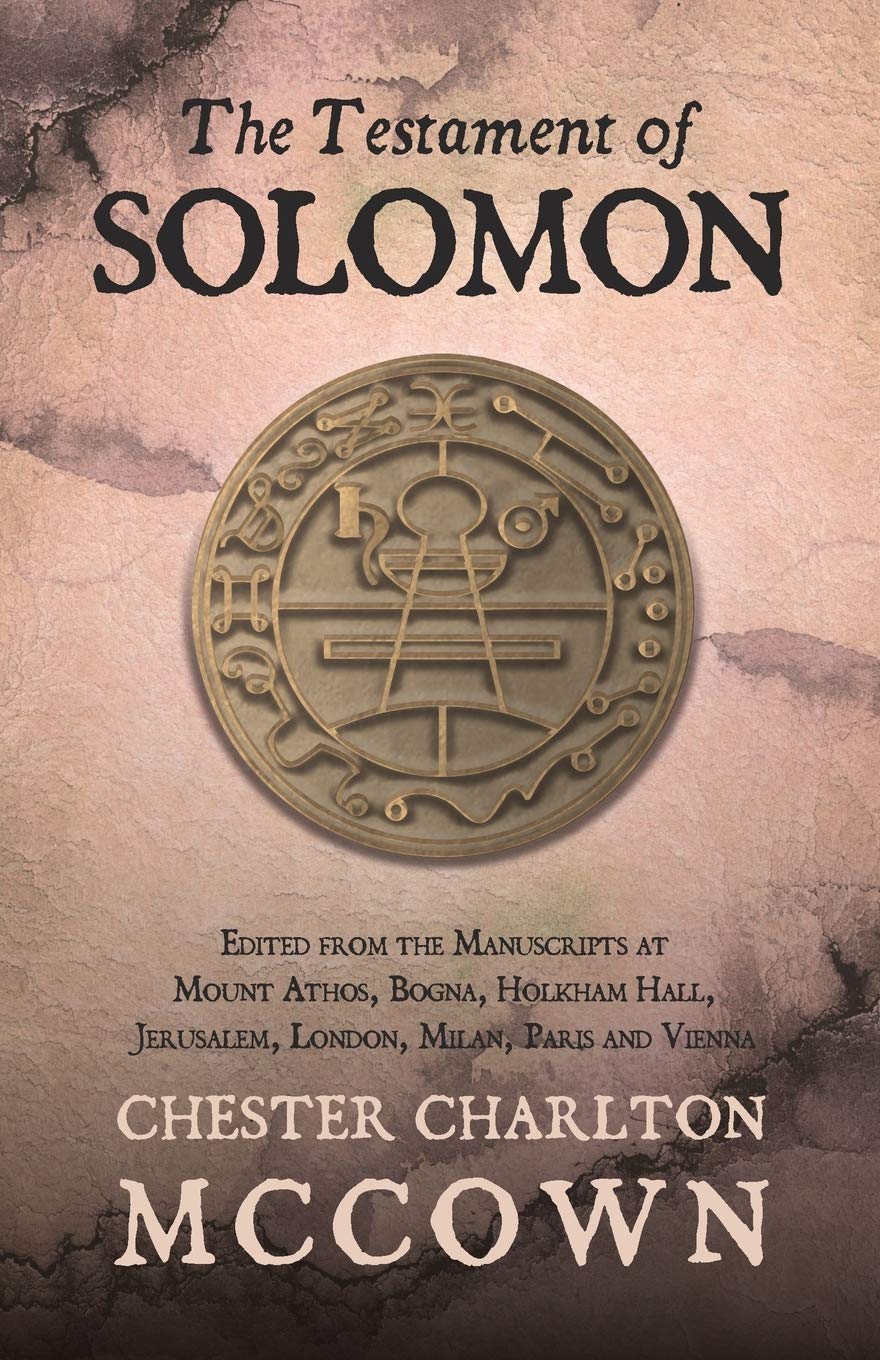 The Testament of Solomon: Edited from the Manuscripts at Mount Athos, Bogna, Holkham Hall, Jerusalem, London, Milan, Paris and V,Used