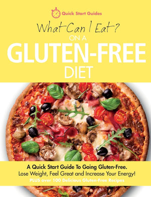 What Can I Eat On A GlutenFree Diet?: A Quick Start Guide To Going GlutenFree. Lose Weight, Feel Great and Increase Your Energ,Used