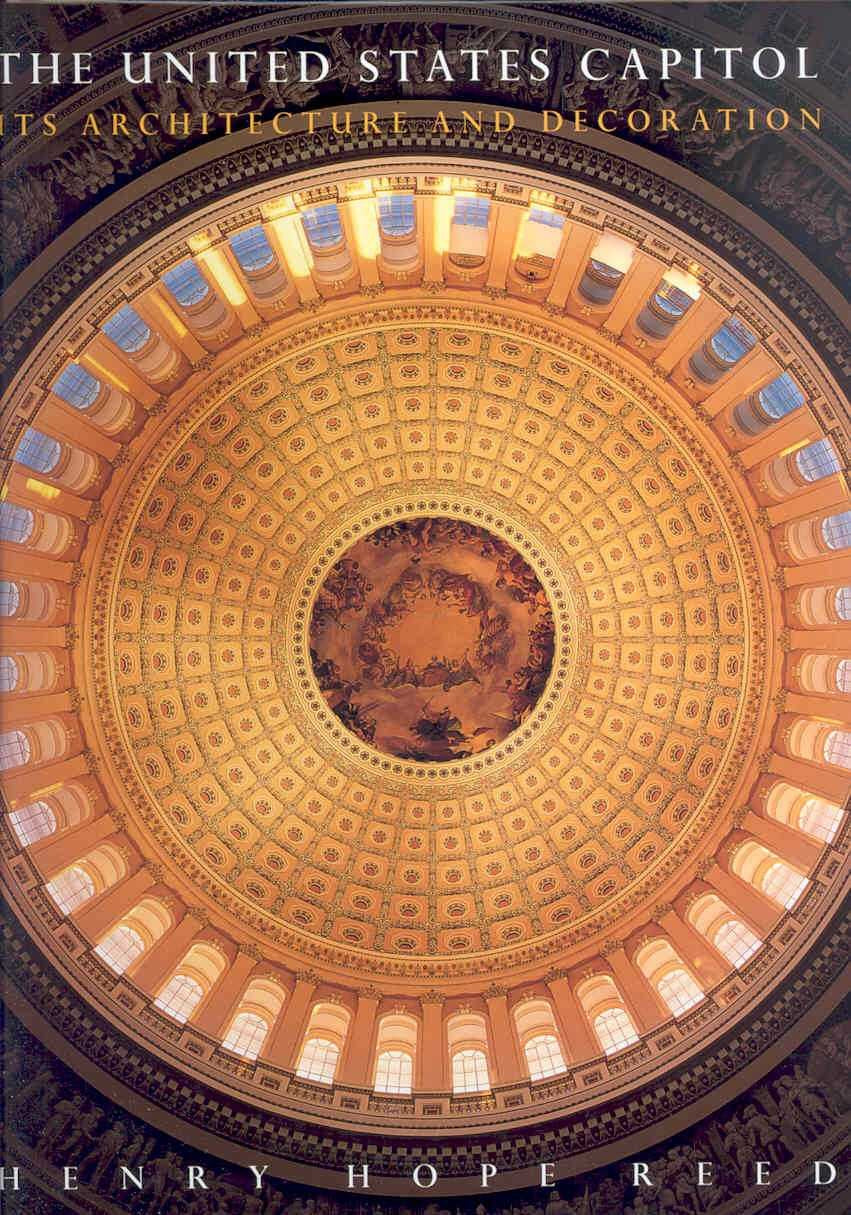 The United States Capitol: Its Architecture And Decoration,Used