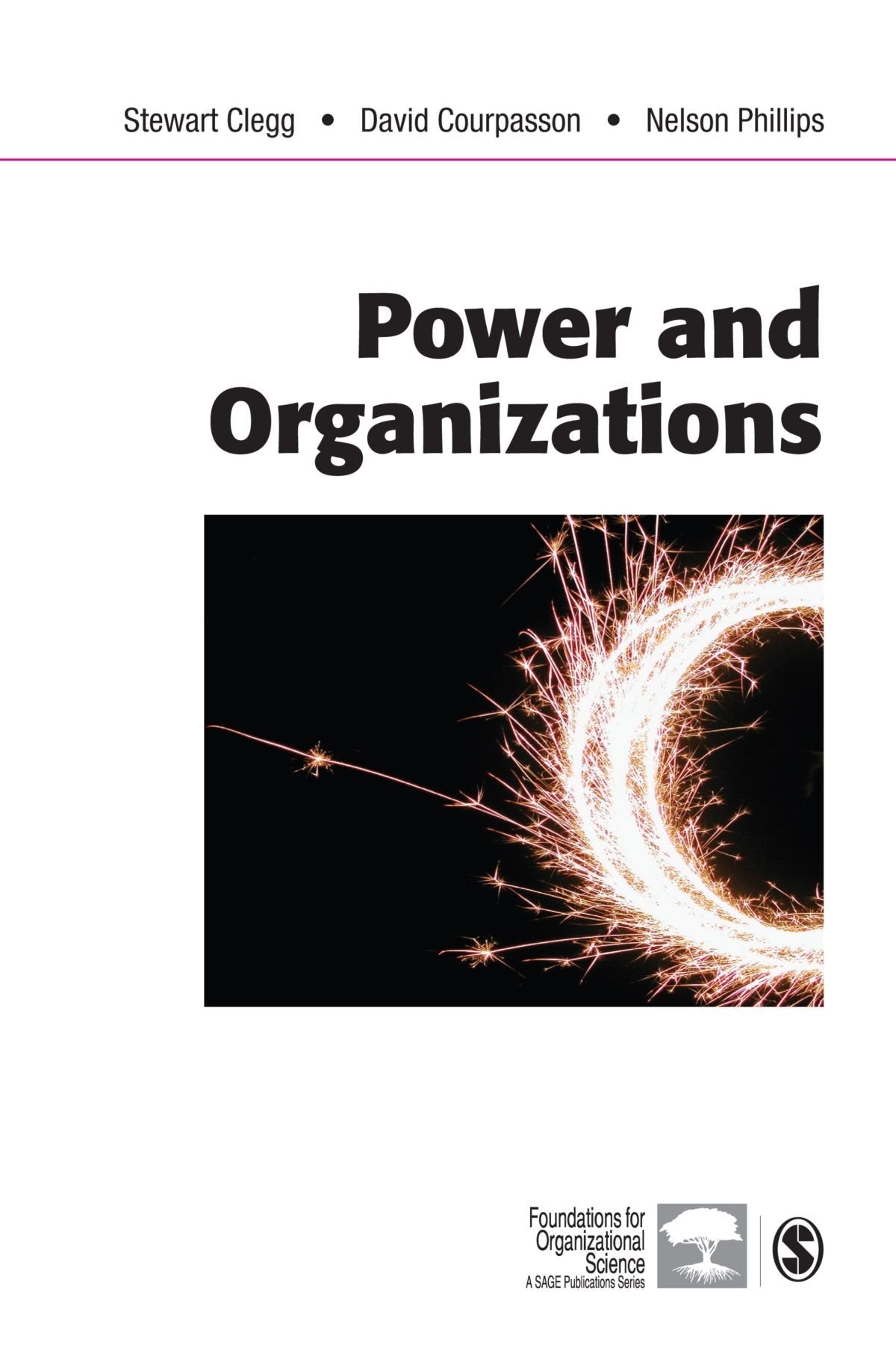 Power And Organizations (Foundations For Organizational Science Series)