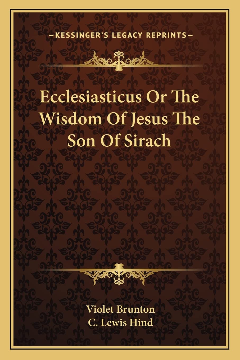 Ecclesiasticus Or The Wisdom Of Jesus The Son Of Sirach,New
