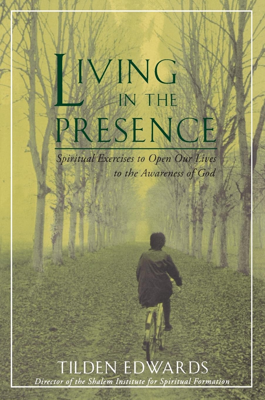 Living in the Presence: Spiritual Exercises to Open Our Lives to the Awareness of God,Used