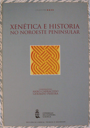 Xentica e historia no noroeste peninsular, unha perspectiva interdisciplinar: Actas das xornadas celebradas os das 11, 12 e ,Used
