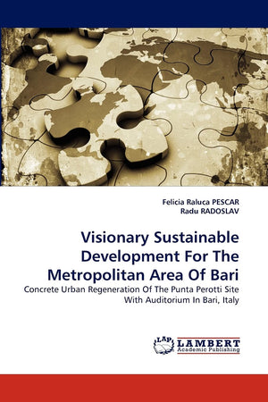 Visionary Sustainable Development For The Metropolitan Area Of Bari: Concrete Urban Regeneration Of The Punta Perotti Site With ,Used